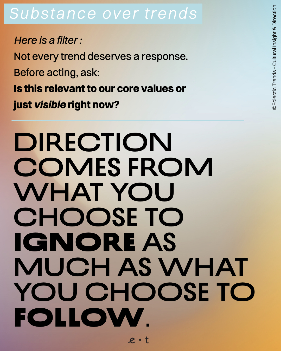 choose and ignore trends wisely